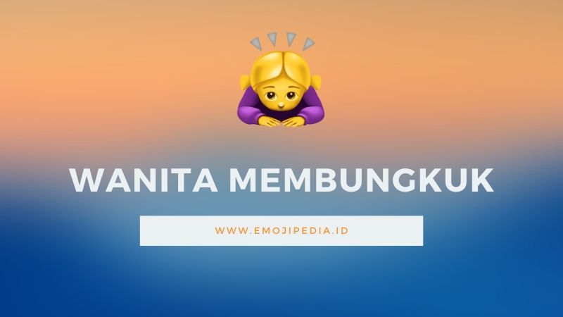 Arti Emoji Wanita Membungkuk by Emojipedia.ID