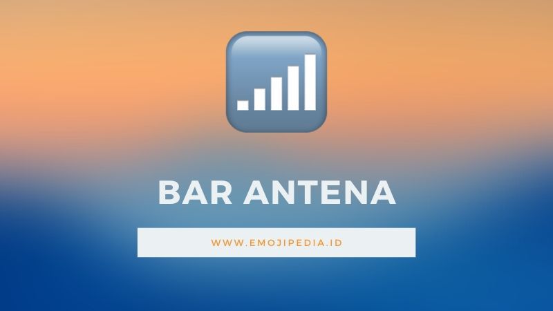 Arti Emoji Bar Antena by Emojipedia.ID
