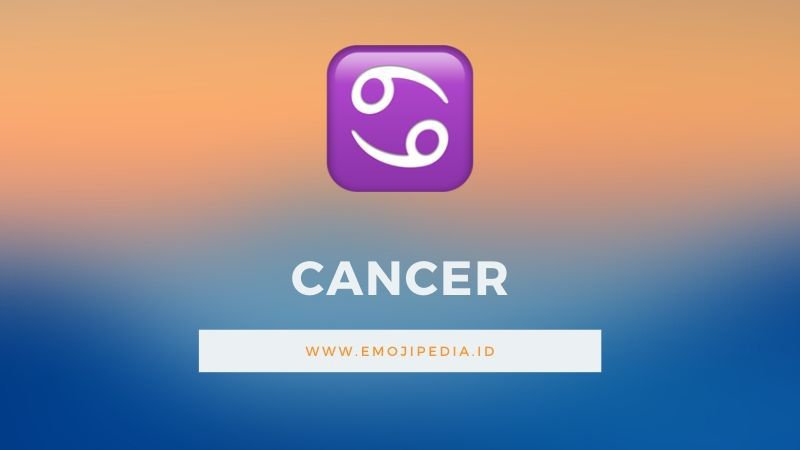 Arti Emoji Cancer by Emojipedia.ID