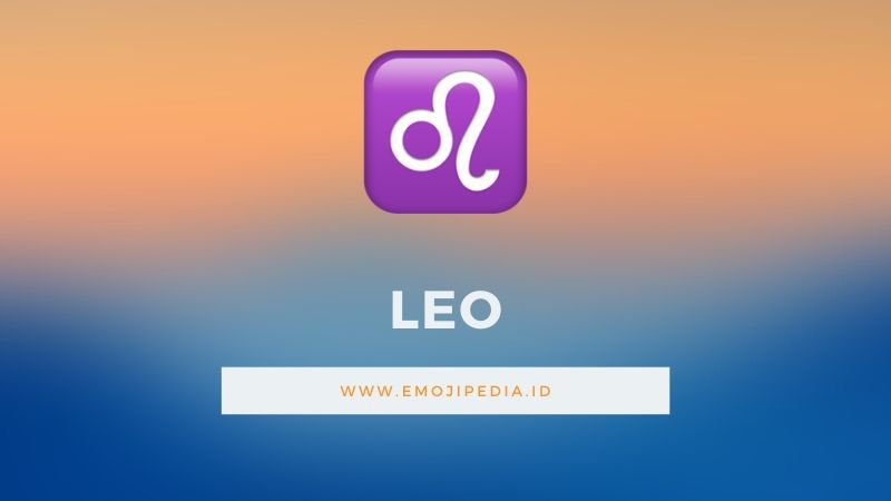 Arti Emoji Leo by Emojipedia.ID