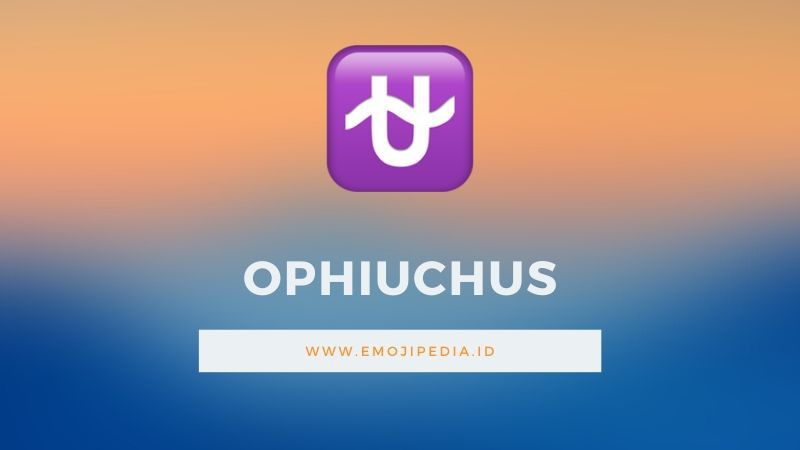 Arti Emoji Ophiuchus by Emojipedia.ID