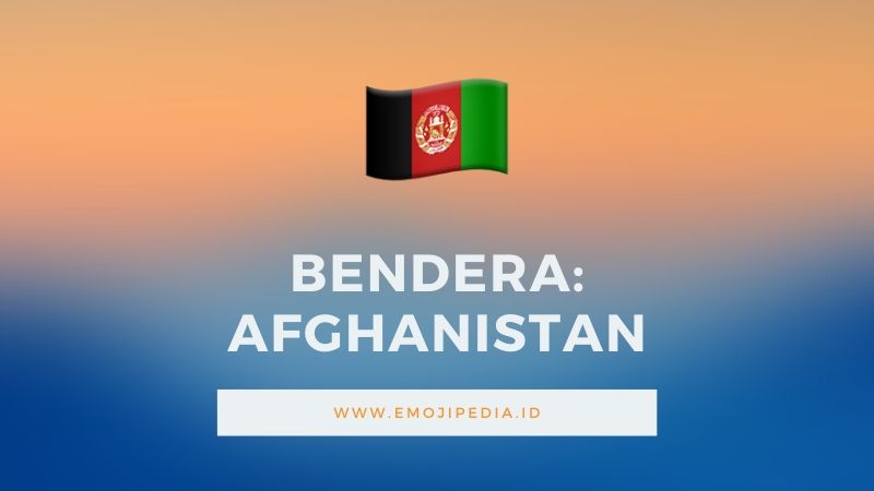 Arti Emoji Bendera Afghanistan by Emojipedia.ID