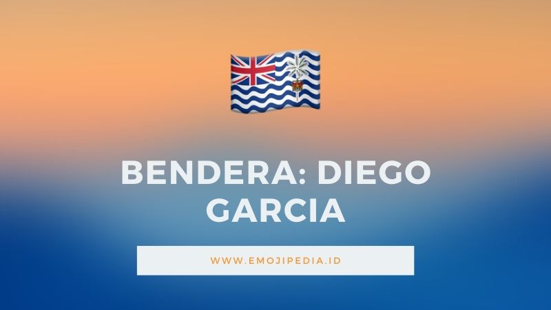 Arti Emoji Bendera Diego-Garcia by Emojipedia.ID
