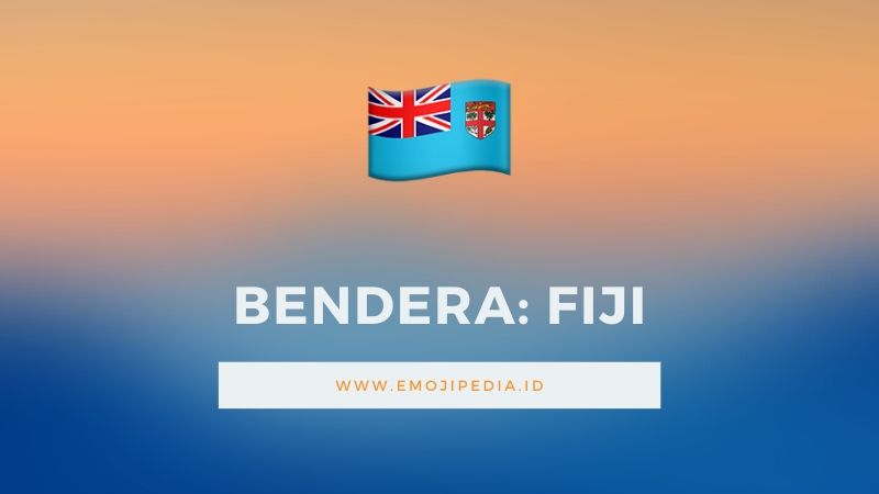 Arti Emoji Bendera Fiji by Emojipedia.ID