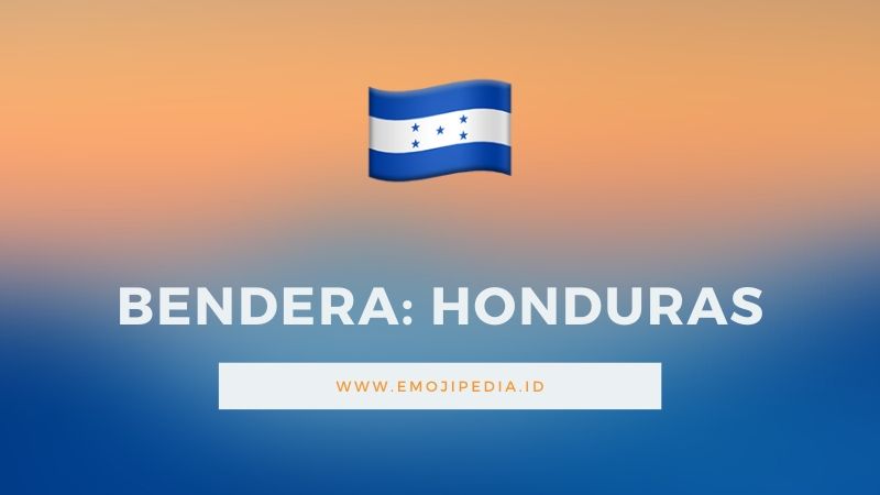 Arti Emoji Bendera Honduras by Emojipedia.ID