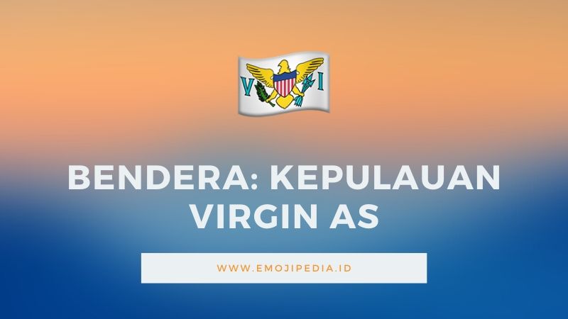 Arti Emoji Bendera Kepulauan Virgin AS by Emojipedia.ID