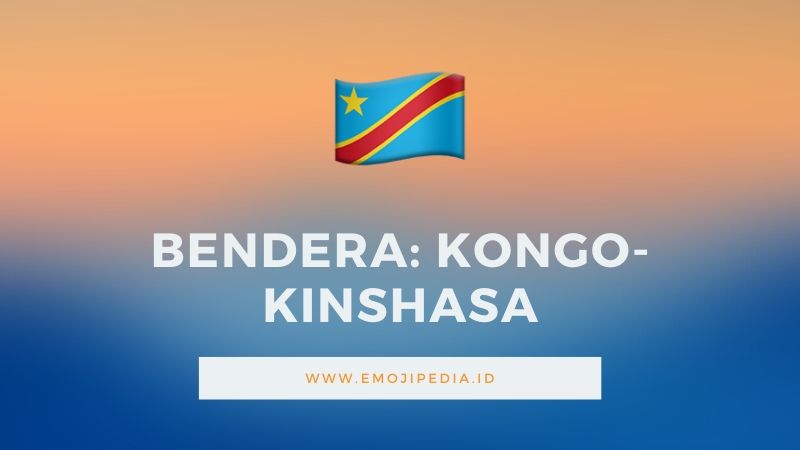 Arti Emoji Bendera Kongo-Kinshasa by Emojipedia.ID