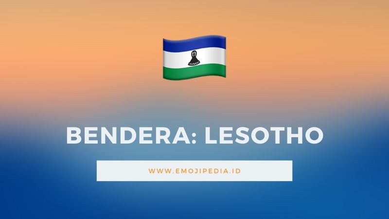 Arti Emoji Bendera Lesotho ny Emojipedia.ID