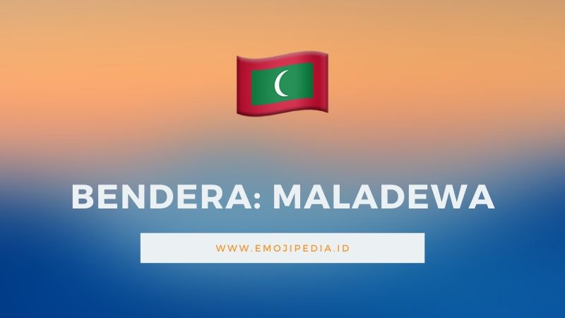 Arti Emoji Bendera Maladewa by Emojipedia.ID