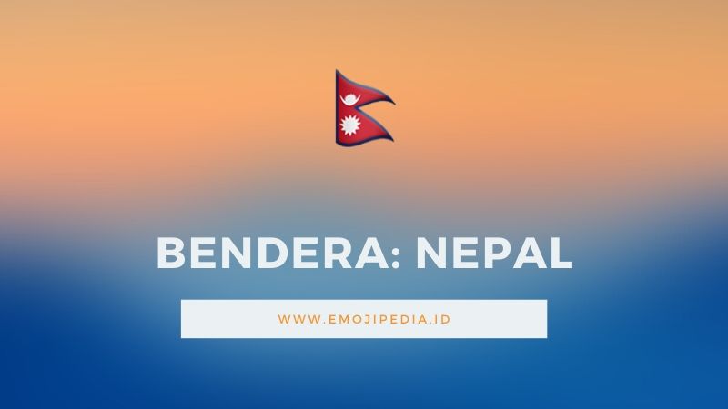 Arti Emoji Bendera Nepal by Emojipedia.ID