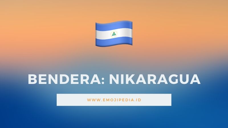 Arti Emoji Bendera Nikaragua by Emojipedia.ID