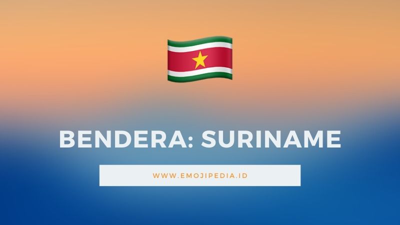 Arti Emoji Bendera Suriname by Emojipedia.ID