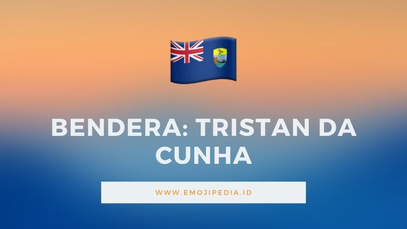 Arti Emoji Bendera Tristan Da Cunha by Emojipedia.ID