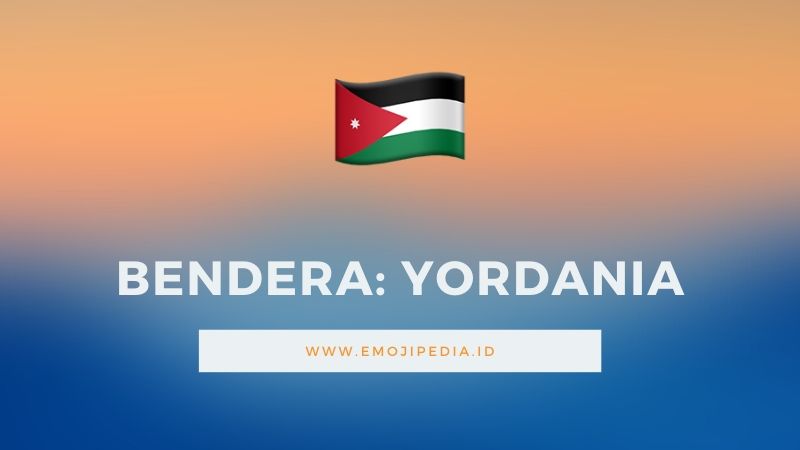Arti Emoji Bendera Yordania by Emojipedia.ID