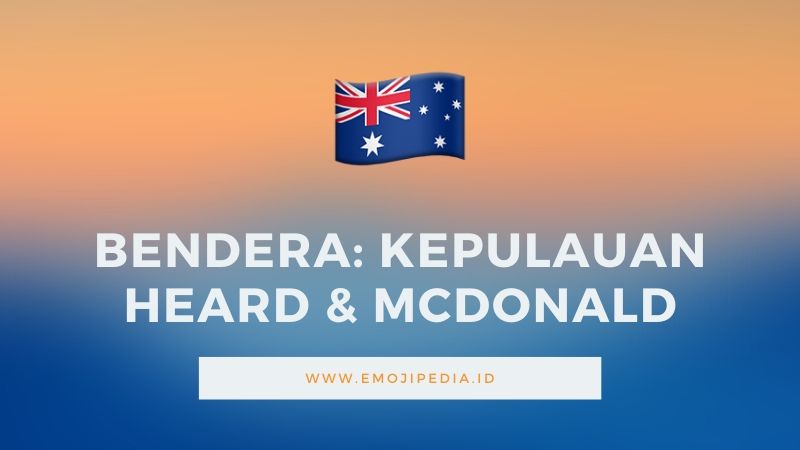 Arti Emoji Kepulauan Heard & McDonald by Emojipedia.ID