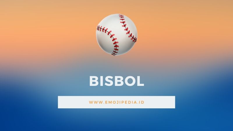 Arti Emoji Bisbol by Emojipedia.ID