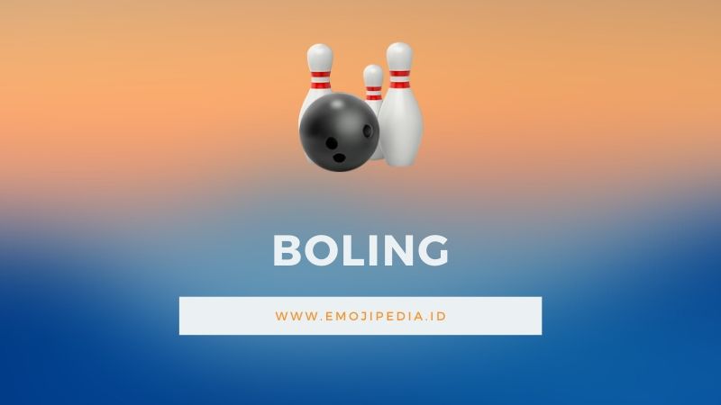 Arti Emoji Boling by Emojipedia.ID
