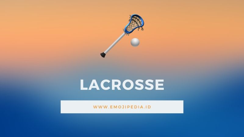 Arti Emoji Lacrosse by Emojipedia.ID