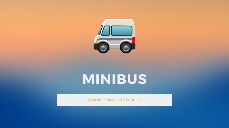 Arti Emoji Minibus by Emojipedia.ID