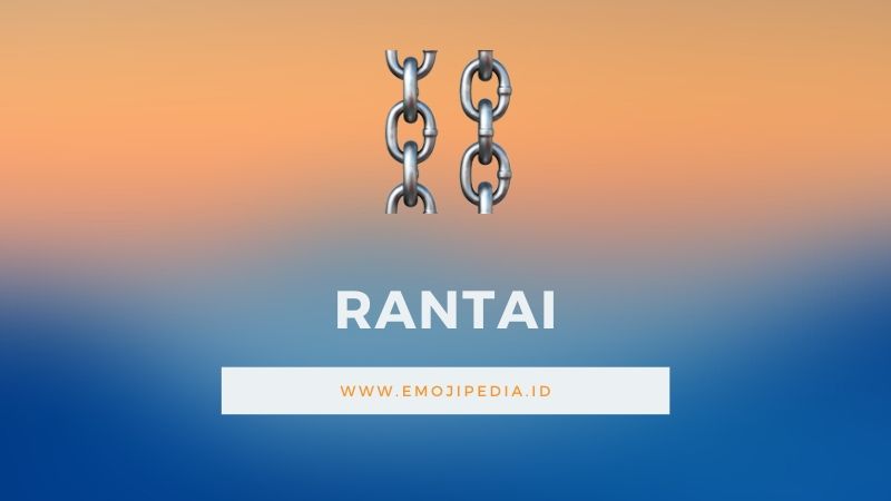 Arti Emoji Rantai by Emojipedia.ID