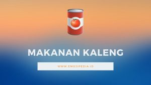 √ Arti Emoji 🥫 Makanan Kaleng (Canned Food) - Emojipedia