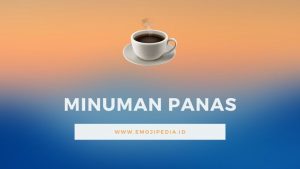 √ Arti Emoji ☕ Minuman Panas (Hot Beverage) - Emojipedia