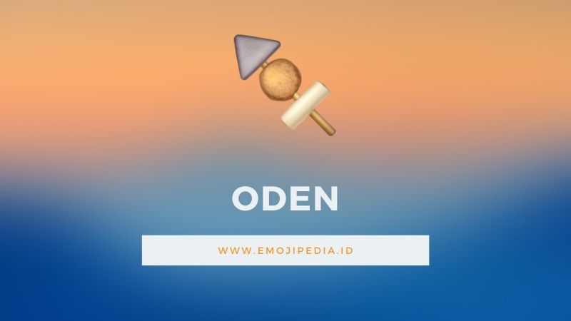 Arti Emoji Oden by Emojipedia.ID